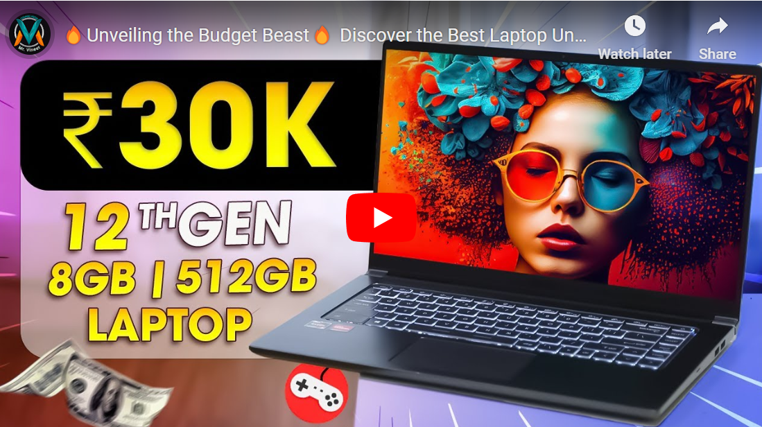 🔥Unveiling the Budget Beast🔥 Discover the Best Laptop Under 30000 in 2024💥Best Laptops Under 30000